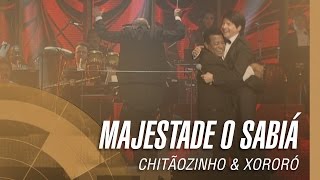 Chitãozinho amp Xororó  Majestade o Sabiá Sinfônico 40 Anos Part Especial Jair Rodrigues [upl. by Auoy808]