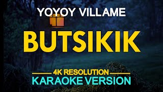 KARAOKE Butsikik  Yoyoy Villame [upl. by Eniak]