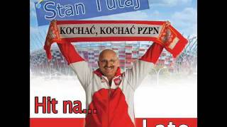 Stan Tutaj  Hit na Lato quotKochać kochać PZPNquot [upl. by Sculley833]