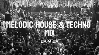 MELODIC HOUSE amp TECHNO MIX 2024 [upl. by Ellehcirt]