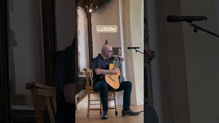 Lullaby  solo guitar  Stelios Kyriakidis classicalguitarmusic acousticguitar lullabymusic aby [upl. by Merell]