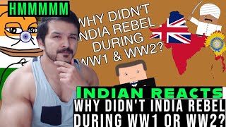 Why didnt India rebel during WW1 or WW2 reaction [upl. by Flan801]