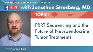 PRRT Sequencing and the Future of Neuroendocrine Tumor Treatments with Jonathan Strosberg MD [upl. by Hnirt]