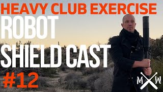 Heavy club 12  robot shield cast  simple training to improve shoulder mobility [upl. by Asset]