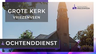 Ochtenddienst I 10 november 2024 I Grote Kerk Vriezenveen [upl. by Eimmak]