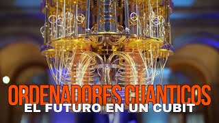 DESCUBRE el futuro de la COMPUTACIÓN Los ORDENADORES CUÁNTICOS [upl. by Corsetti]