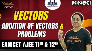 Vector Addition Solving Problems With Vectors  JEE 2024  EAMCET 2024  Bridge Course  Rama Maam [upl. by Mollee]