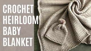 Crochet Heirloom Baby Blanket [upl. by Rebme]