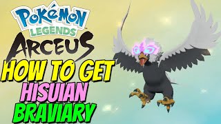 How to get HISUIAN BRAVIARY in Pokémon Legends Arceus [upl. by Fiester]