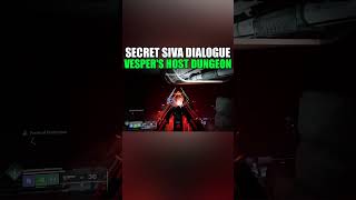 Secret SIVA Dialogue in Vespers Host Dungeon Destiny 2 [upl. by Enillebyam]