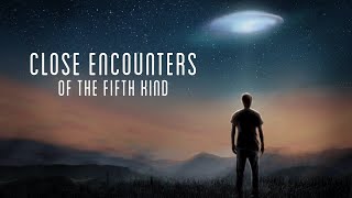 Close Encounters of the Fifth Kind  Contact has Begun  Full Documentary [upl. by Letha299]