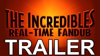 The Incredibles  Realtime Fandub Movies TRAILER [upl. by Aneryc]