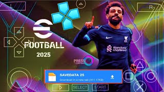 eFOOTBALL PES 2025 PPSSPP EUROPEU CÂMERA PS5 MEDIAFIRE 100 ATUALIZADO ANDROID 😱 LINKS DERITO [upl. by Assert853]