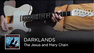 The Jesus and Mary Chain  Darklands Guitar Cover [upl. by Anohs]