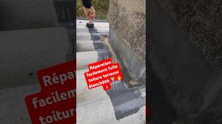 Réparation facilement fuite toiture terrasse étanchéité 👩‍🏭🔥🧯💯 [upl. by Hadias]