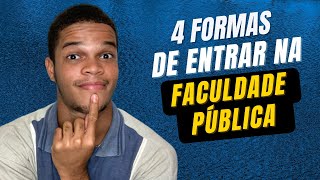 4 FORMAS DE ENTRAR NA FACULDADE PÚBLICA  Como conseguir uma vaga na faculdade federal ou estadual [upl. by Stuart955]