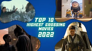 Top 10 Highest Grossing Movies of 2022 [upl. by Johan706]