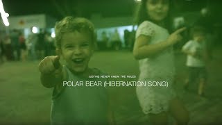 Justine Never Knew The Rules  Polar Bear Hibernation Song Official Video [upl. by Marita]