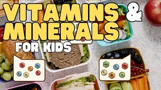 Vitamins and Minerals for Kids  Learn the difference and why theyre important [upl. by Eiramllij220]