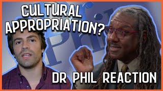 Cultural Appropriation is WHITE SUPREMACY Reacting to Dr Phil debate [upl. by Cid]