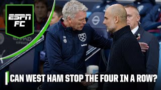 Can West Ham do the IMPOSSIBLE or will it be FOUR TITLES IN A ROW for Manchester City  ESPN FC [upl. by Acemat984]