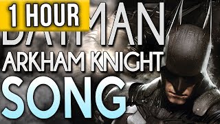 1 HOUR ► Batman Arkham Knight Song quotA Hero Formsquot TryHardNinja feat JT Machinima [upl. by Seni]