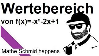 Der Wertebereich von x²2x1 mit Wertetabelle und Scheitelberechnung  Mathematik vom Mathe Schmid [upl. by Lorain]