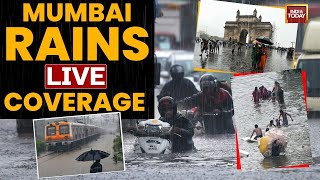 Mumbai Rain LIVE Maharashtra Flooded Due To Heavy Rain LIVE  Rain In Mumbai  India Today LIVE [upl. by Kulda]