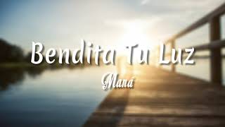 Maná ft Juan Luis Guerra  Bendita Tu Luz Official Video Remastered [upl. by Serrano]