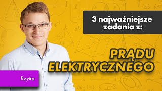 Prąd elektryczny fizyka 3 najważniejsze zadania z 35 [upl. by Larner858]