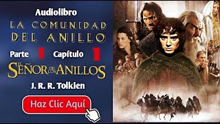 11 La comunidad del anillo  El señor de los anillos  J R R Tolkien  Audiolibro Español [upl. by Dulsea]