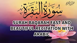 Surah Baqarah Fast and Beautiful Recitation with Arabic  Quran tilawat [upl. by Kcireddor]