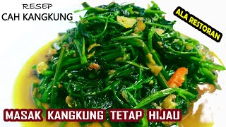 Resep Cah Kangkung Terasi  Masak Kangkung Tumis Ala Restoran  TIPS MASAK KANGKUNG TETAP HIJAU [upl. by Bonn]