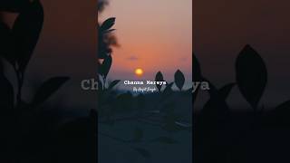 Channa Mereya Song Lyrics status statusbylochan song love ArijitSingh hindisong [upl. by Yul532]