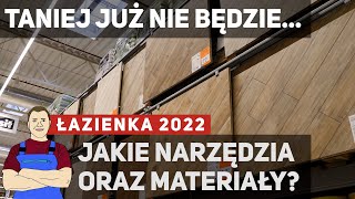 Ile kosztuje remont łazienki w 2022  jakie narzędzia oraz materiały  KOSZTORYS [upl. by Dewayne]