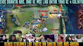 SELESAI TUH EVOS DIBANTAI ONIC MSC LAGI REAKSI STREAMER ONIC VS EVOS PLAYOFF MPL ID S13 [upl. by Autrey711]