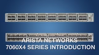 Arista Networks 7060X4 Series Introduction [upl. by Sutherlan872]