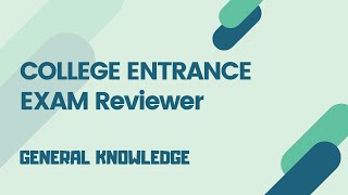 College Entrance Exam Reviewer  GENERAL KNOWLEDGE DOST UPCAT PUPCET etc [upl. by Novad]