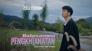 ziell ferdian balasanmu pengkhianatan official music video [upl. by Pergrim]