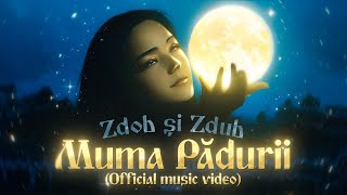 Zdob și Zdub — Muma Pădurii Official music video [upl. by Newlin390]