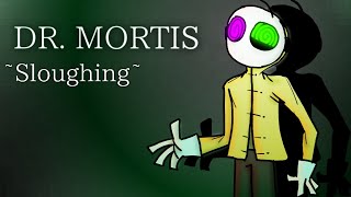 Sloughing Dr Mortiss theme [upl. by Maharg]