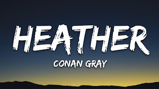 Conan Gray  Heather Lyrics [upl. by Junette396]