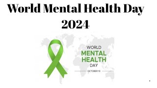 Why World Mental Health Day 2024 Matters [upl. by Nagam611]