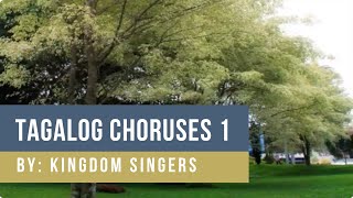 Tagalog Choruses 1 │ By Kingdom Singers [upl. by Willabella]