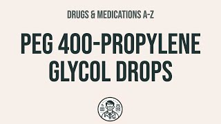 How to use Peg 400Propylene Glycol Drops  Explain UsesSide EffectsInteractions [upl. by Anuaek545]