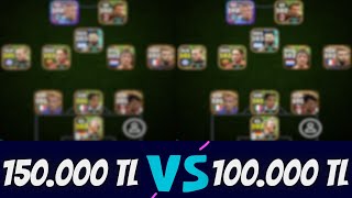 150000 TL KADRO vs 120000 TL KADRO  EFOOTBALL 2024 MOBİLE [upl. by Annerb822]