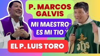 MI TIO el P LUIS TORO ME ha ENSEÑADO MUCHO I Entrevista al PADRE MARCOS GALVIS [upl. by Cale189]