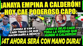 AMLO JUEVES ¡ANAYA EMPINA A CALDERÓN ¡ATRAPAN A PODEROSO CAPO EN ESTOS MOMENTOS [upl. by Neelia]