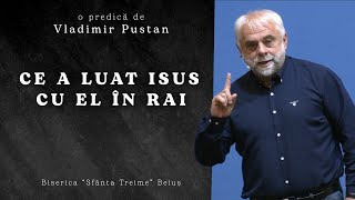 Vladimir Pustan  Ce a luat Isus cu El în Rai  Ciresarii TV  05062022  quotSfânta Treimequot Beiuș [upl. by Viccora]