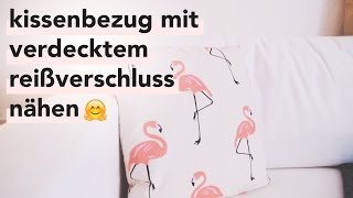 DIY  Kissenbezug nähen für Anfänger  mit Reißverschluss [upl. by Allegra]